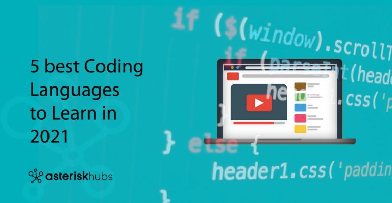 5 best Coding Languages to Learn in 2021 — Asterisk Hubs