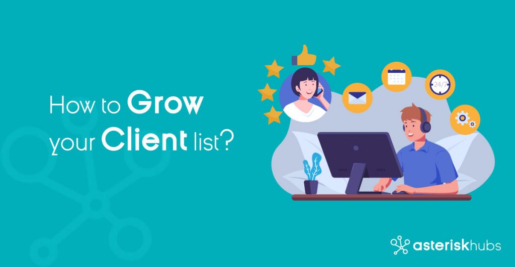 How to grow your client list — Asterisk Hubs